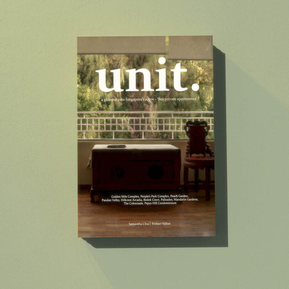 UNIT. a glimpse into Singapore’s 1970s – ’80s private apartments Book (