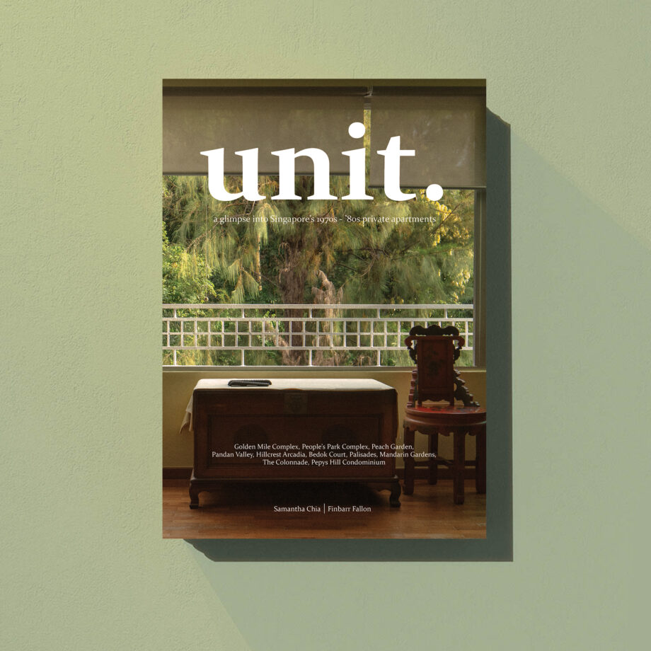 UNIT. a glimpse into Singapore’s 1970s – ’80s private apartments Book (In Stock)